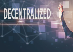 Decentralisation: What is it and Why is it Important?